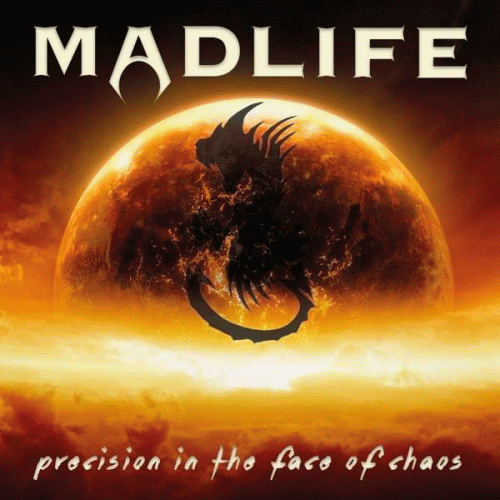 Madlife : Precision in the Face of Chaos